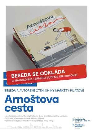 BESEDA A AUTORSKÉ ČTENÍ KNIHY MARKÉTY PILÁTOVÉ - ARNOŠTOVA CESTA 2